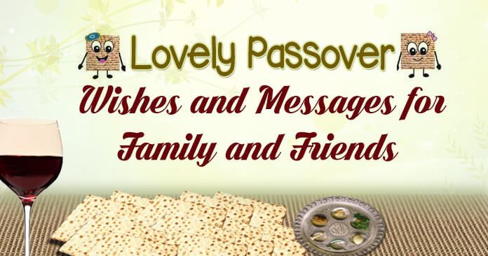 passover wishes messages family and friends